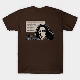 Baruch Spinoza (Nothing in nature is by chance) T-Shirt